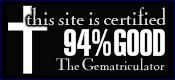 This site is certified 94% GOOD by the Gematriculator